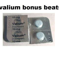 Valium Bonus Beats
