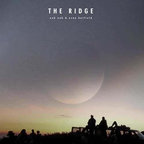 nok nok with Evan Hatfield - The Ridge