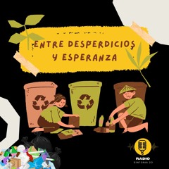 2023.12.04 EPISODIO 2 Entre desperdicios y esperanza - ZAPATA PERALTA Marissa