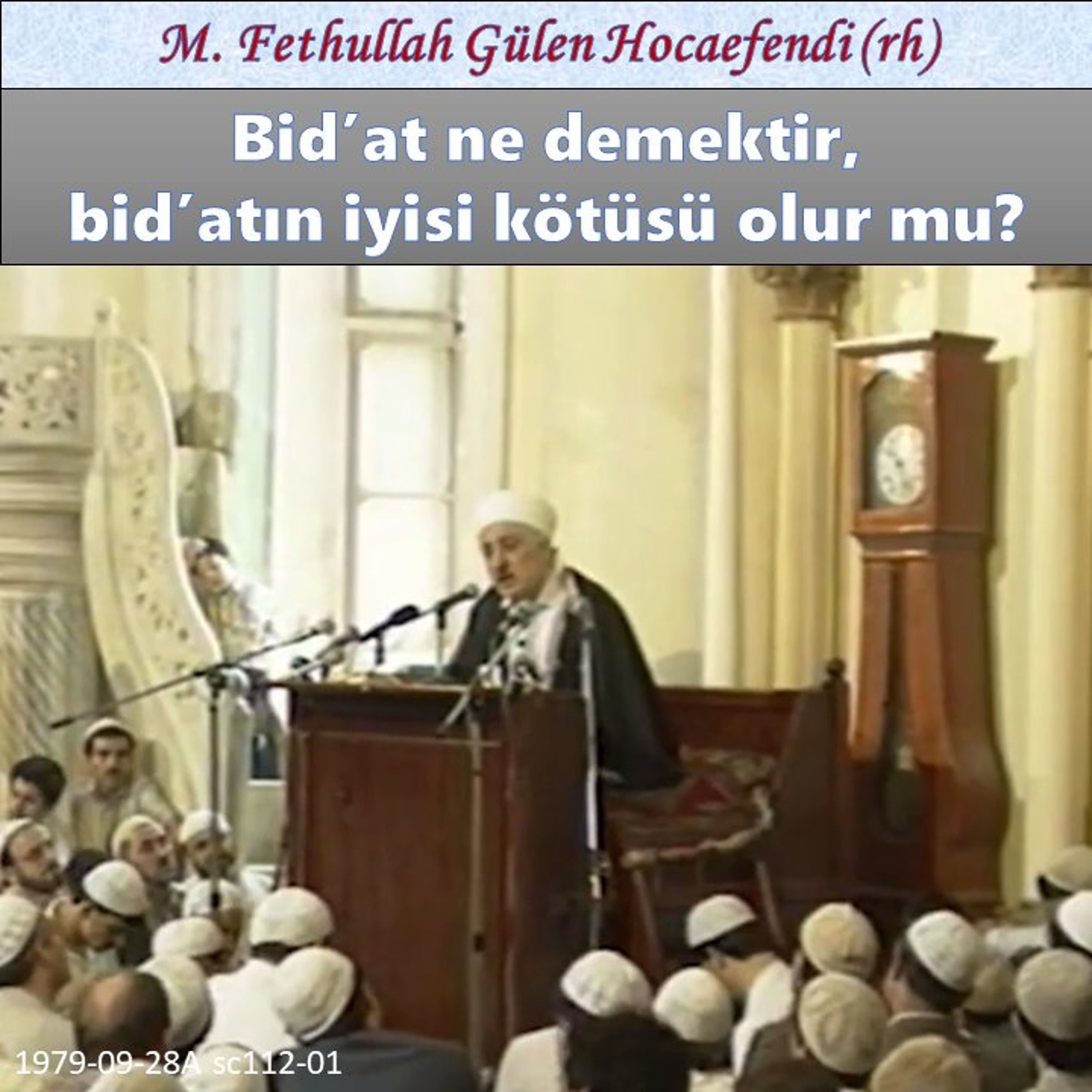 1979-09-28A sc112-01 Bid’at ne demektir, bid’atın iyisi kötüsü olur mu episode artwork