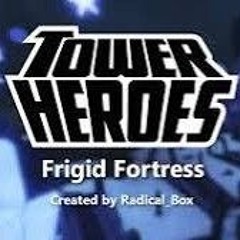 [Tower Heroes] Frigid Fortress