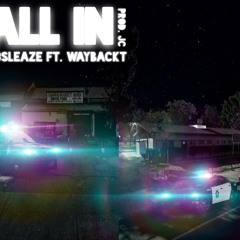All In - Ft. K3Sleaze