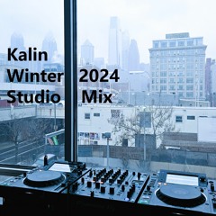 Kalin - Winter 2024 Studio Mix
