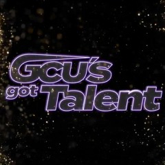 GCU's Got Talent Mix