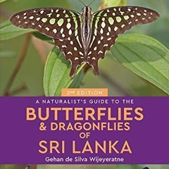 (PDF/DOWNLOAD) A Naturalist's Guide to the Butterflies & Dragonflies of Sri Lanka