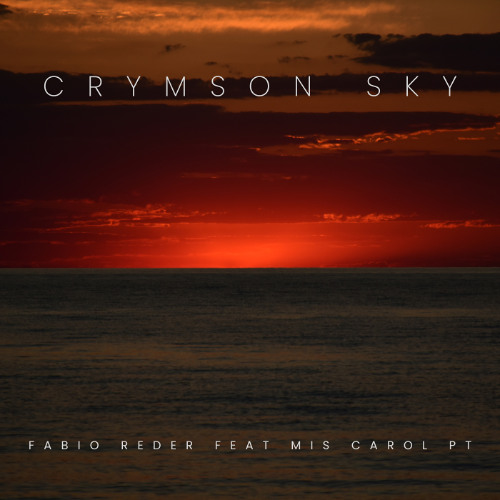 Fabio Reder Feat. Carol PT - Crymson Sky (Chill Mix)
