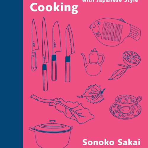 ✔PDF✔ Wafu Cooking: Everyday Recipes with Japanese Style: A Cookbook