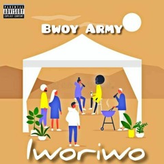 Bwoy Army - Iworiwo