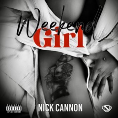 Nick Cannon - Weekend Girl