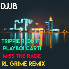 Miss The Rage - RL Grime Remix