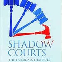 FREE PDF ✓ Shadow Courts: The Tribunals that Rule Global Trade by Haley Sweetland Edw