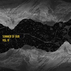 Summer of Dub Mix Vol. II (All Original)