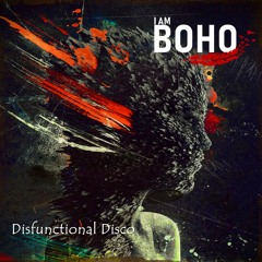 𝗜 𝗔𝗠 𝗕𝗢𝗛𝗢 by Disfunctional Disco
