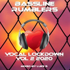 VOCAL LOCKDOWN 2020 VOL  2 Mixed By Luke S