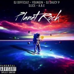 Planet Rock (JerseyClubRemix)DJ Difficult Feat - Youngin x DJ Saucy P x Slice & A.B.E