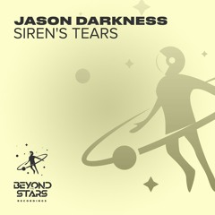 Jason Darkness - Siren's Tears [Beyond The Stars Reborn]