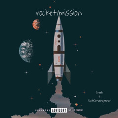 Rocket/Mission by Sreeb ft. SpitOnVengeance