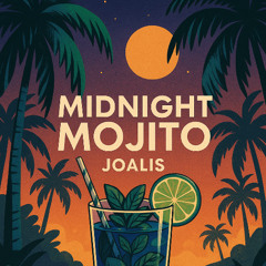 Midnight Mojito - Joalis
