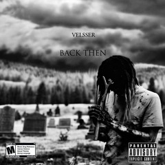 BACK THEN ( Prod. VEXD )