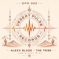 [ DPR002 ]Alexx Blade - The Tribe ( Original Mix )