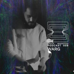 Warg - Spazio Magnetico Podcast [059]