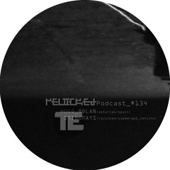 RELOCKED Podcast #134... feat. HUGO_ROLAN + STINGRAYS