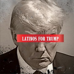 Trump Latinos — Latinos For Trump