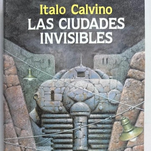 Stream episode Las ciudades invisibles, de Italo Calvino by Bibliomenor  podcast | Listen online for free on SoundCloud