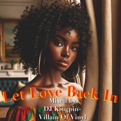 Let Love Back In (mixed by djkingpinvov)