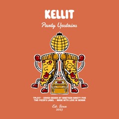 PREMIERE: Kellit - Party Upstairs [Two Pizzas Label]