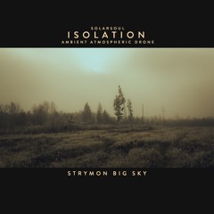 Solarsoul - Isolation (Ambient Atmospheric Drone)
