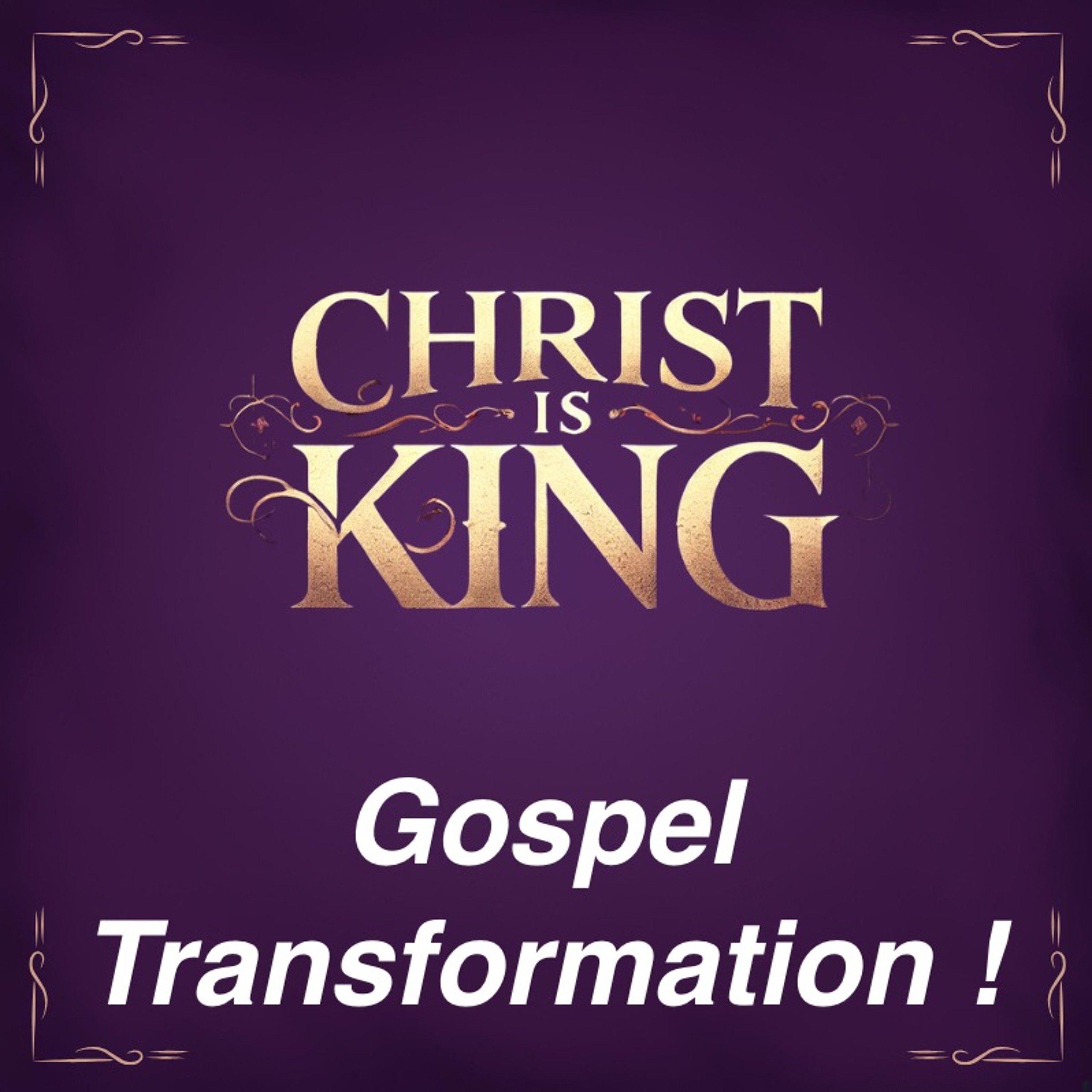 Jan 12/25 | Christ Is King | Gospel Transformation !  | Colossians 1:1-8 | Meldon Lutzer | episode artwork
