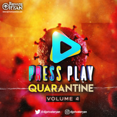 Private Ryan Presents Press Play Quarantine Volume 4 (Mellow Edition) (clean)