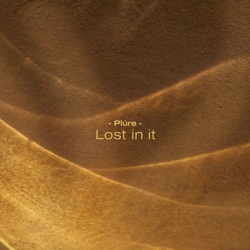 Plúre - Lost in it