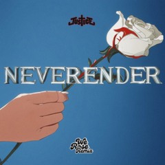 Neverender (We Rose Remix)