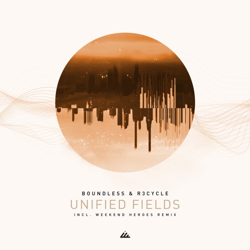 Boundless, R3cycle - Unified Fields (Original mix)
