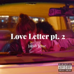 Love Letter pt. 2