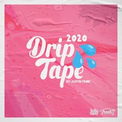 DRIPTAPE 2020 By Justin Tribe
