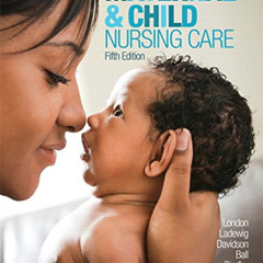 READ PDF 📰 Maternal & Child Nursing Care by  Marcia London,Patricia Ladewig,Michele