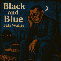 Black and Blue - F. Waller