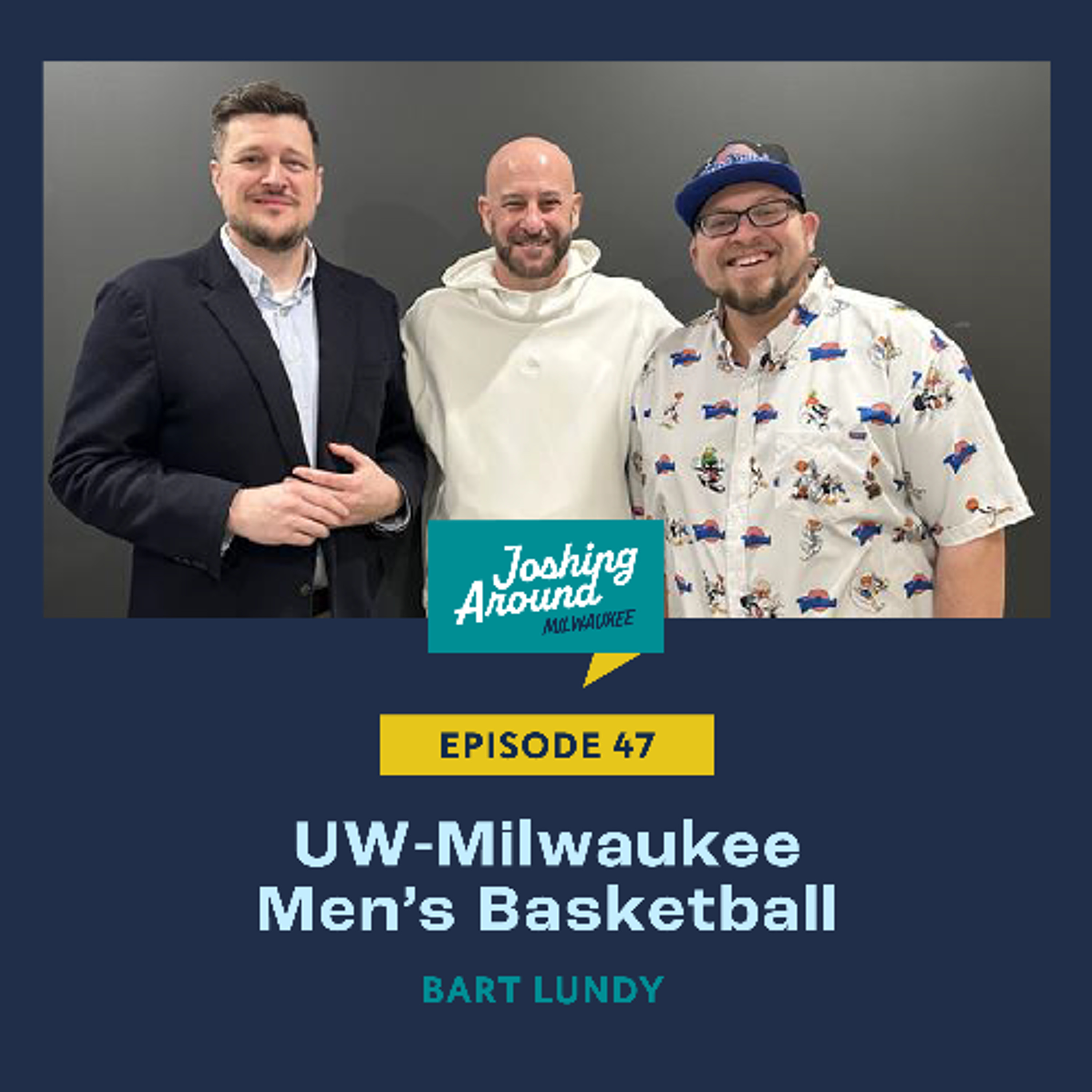 UW-Milwaukee Men's Basketball - Joshing Around Milwaukee (Episode 47) episode artwork