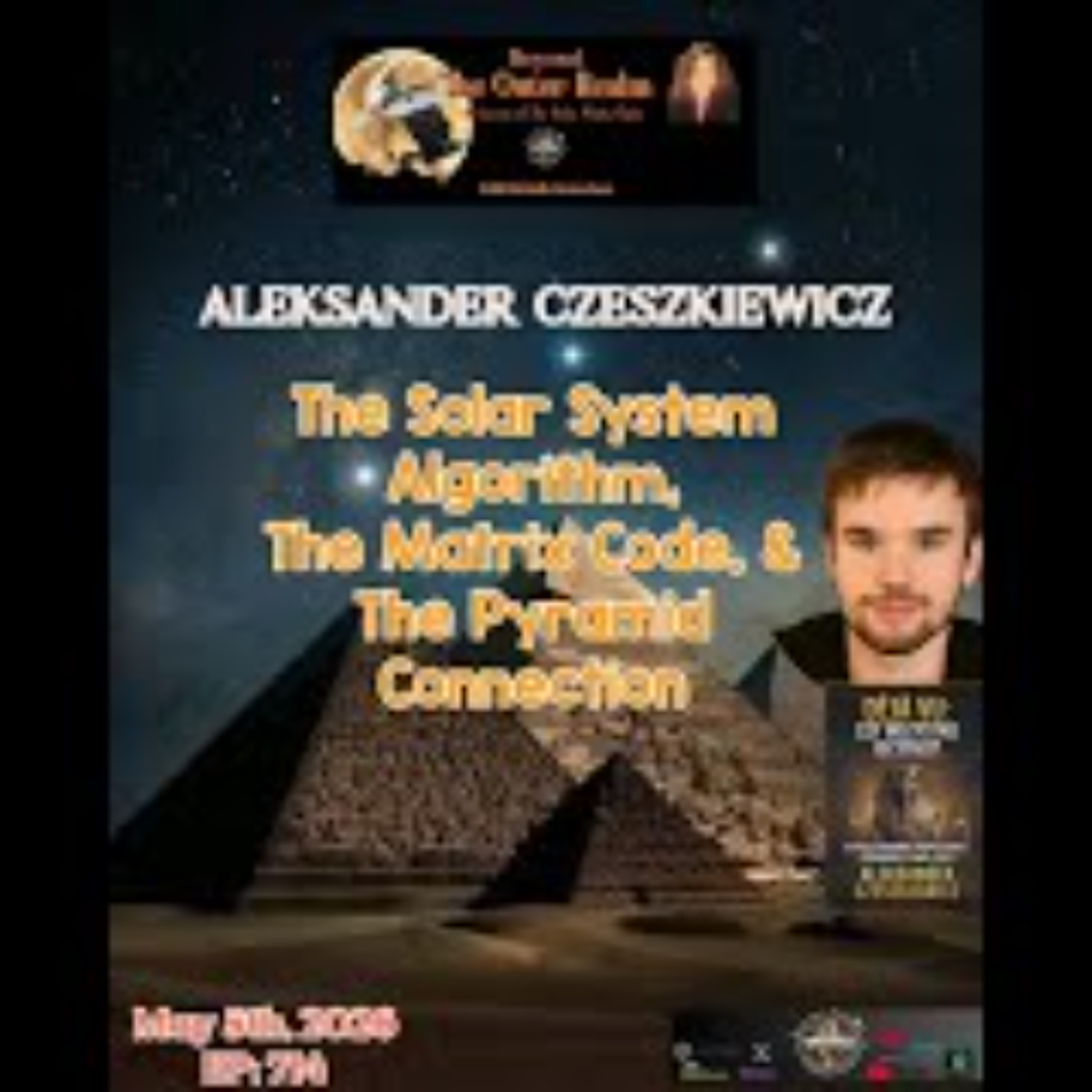 Beyond The Outer Realm- Solar System Algorithm_ Matrix Code_ & The Pyramid- Aleksander Czeszkiewicz episode artwork