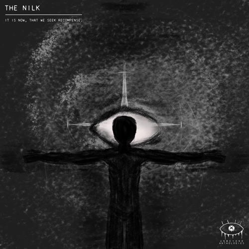The Nilk - it is now, that we seek recompense.