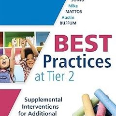 *% Best Practices at Tier 2 (Elementary): Supplemental Interventions for Additional Student Sup