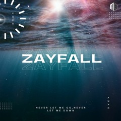 Zayfall - Never Let Me Go, Never Let Me Down (Official)
