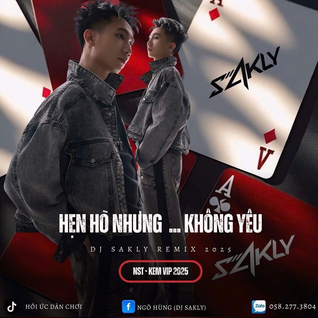 Stream [SIÊU PHẨM - KEM VIP 2025 ] HẸN HÒ NHƯNG KHÔNG YÊU - DJ SAKLY ...