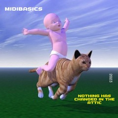 Midibasics - Nothing Has Changed In The Attic EP