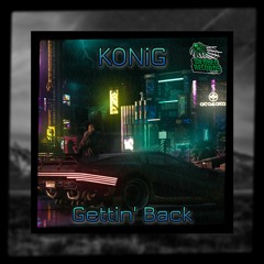 KONiG - Gettin' Back