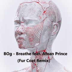 BOg - Breathe feat. Afnan Prince
