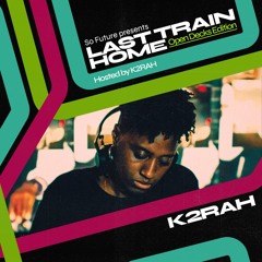 Last Train Home: K2RAH + B2B (Recorded at BOXPARK Shoreditch)